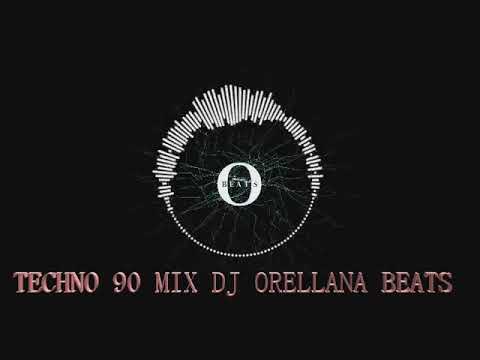 Techno 90 Clasico Mix - Orellana Beats