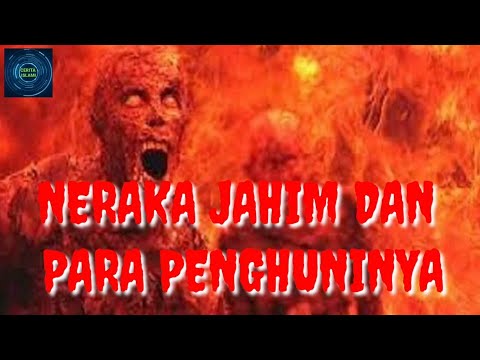 @ceritaislami234  | NERAKA JAHIM DAN PARA PENGHUNINYA