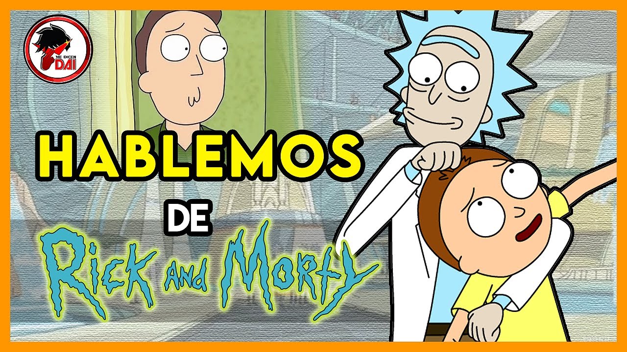 Hablemos de RICK y MORTY