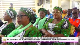 PRESS CONFERENCE FOR THE 65TH BIRTHDAY CELEBRATION OF HIS GRACE MOST REV  ALFRED ADEWALE MARTINS