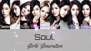Girls&#39; Generation (소녀시대)- Soul [Color Coded Lyrics (ENG/HAN/ROM)]
