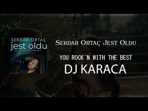 Serdar Ortaç - Jest Oldu [DJ KARACA REMIX]