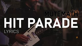 MUTEMATH - Hit Parade [Lyrics - HD]
