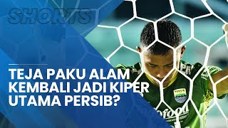 Teja Tampil Ciamik di Uji Coba, Tanda Bakal Kembali Jadi Kiper Utama Persib Bandung di Liga 1 2022?