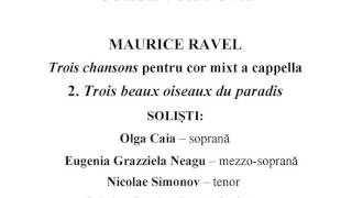 Dirijor Aurelian Frangulea - Corul Vox Nova - Maurice Ravel - Trois beaux oiseaux du paradis