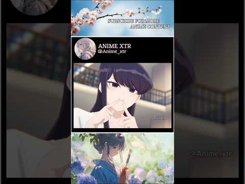 His first love ❤️ | Komi Can't Communicate | #anime #animeedit