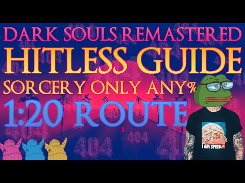 Dark Souls Remastered Hitless Guide Any% Sorcery Only Sub 1:20h Route