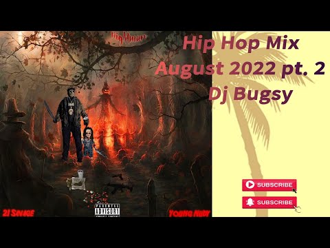 Hip Hop Mix August 2022 pt. 2 - Dj Bugsy