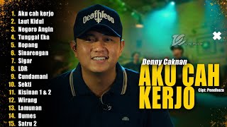 Download lagu Denny Caknan Full Album Terbaru 2026 - Aku Cah Kerjo | Full Album Terbaik & Aktivitas Harian mp3