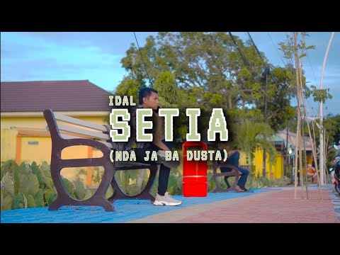 Setia ( Nda Ja Ba Dusta ) - IDAL (Official Music Video)