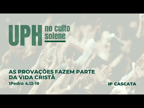 AS PROVAÇÕES FAZEM PARTE DA VIDA CRISTÃ - 1 PEDRO 4.12-19