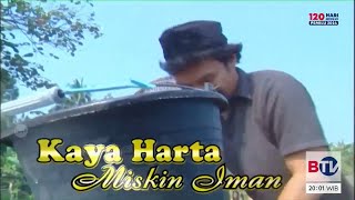 Download lagu Sinema Multivision : Kaya Harta Miskin Iman mp3 Download lagu Sinema Multivision : Kaya Harta Miskin Iman mp3