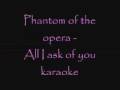 Karaoke - All I ask of you - Phantom of the Opera ...
