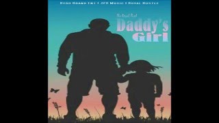 Daddy's Girl by The Royal Byrd (J Byrd)