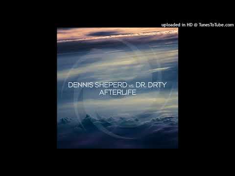Dennis sheperd vs dr. drty-Afterlife(extended mix) - 6A - 126