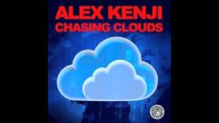 Alex Kenji - Chasing Clouds (Original Mix)