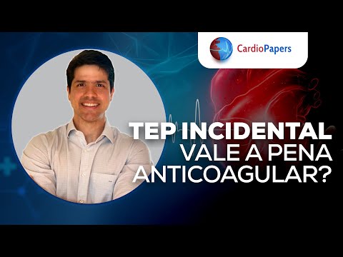 TEP incidental ou subsegmentar - vale a pena anticoagular?