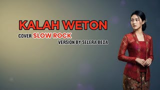 Download lagu Kalah weton | cover slow rock version by selera beda mp3