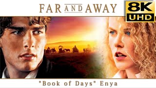Far and Away (1992) Book of Days - Enya 8K &amp; HQ Sound