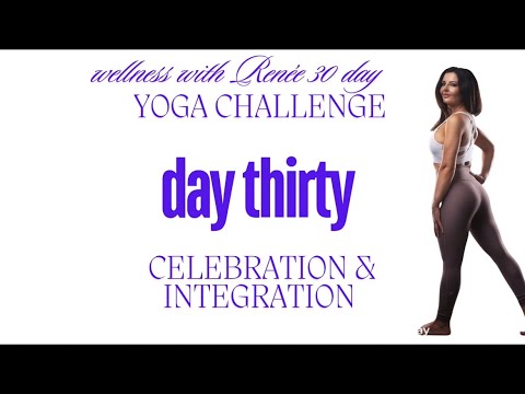 Day 30 - Celebration and Integration - Fun Energising Flow - 30 Day Yoga Challenge