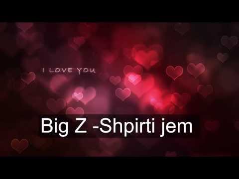 Big Z shpirti jem