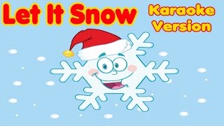 Christmas Songs Karaoke Lyrics: LET IT SNOW - Karaoke for kids