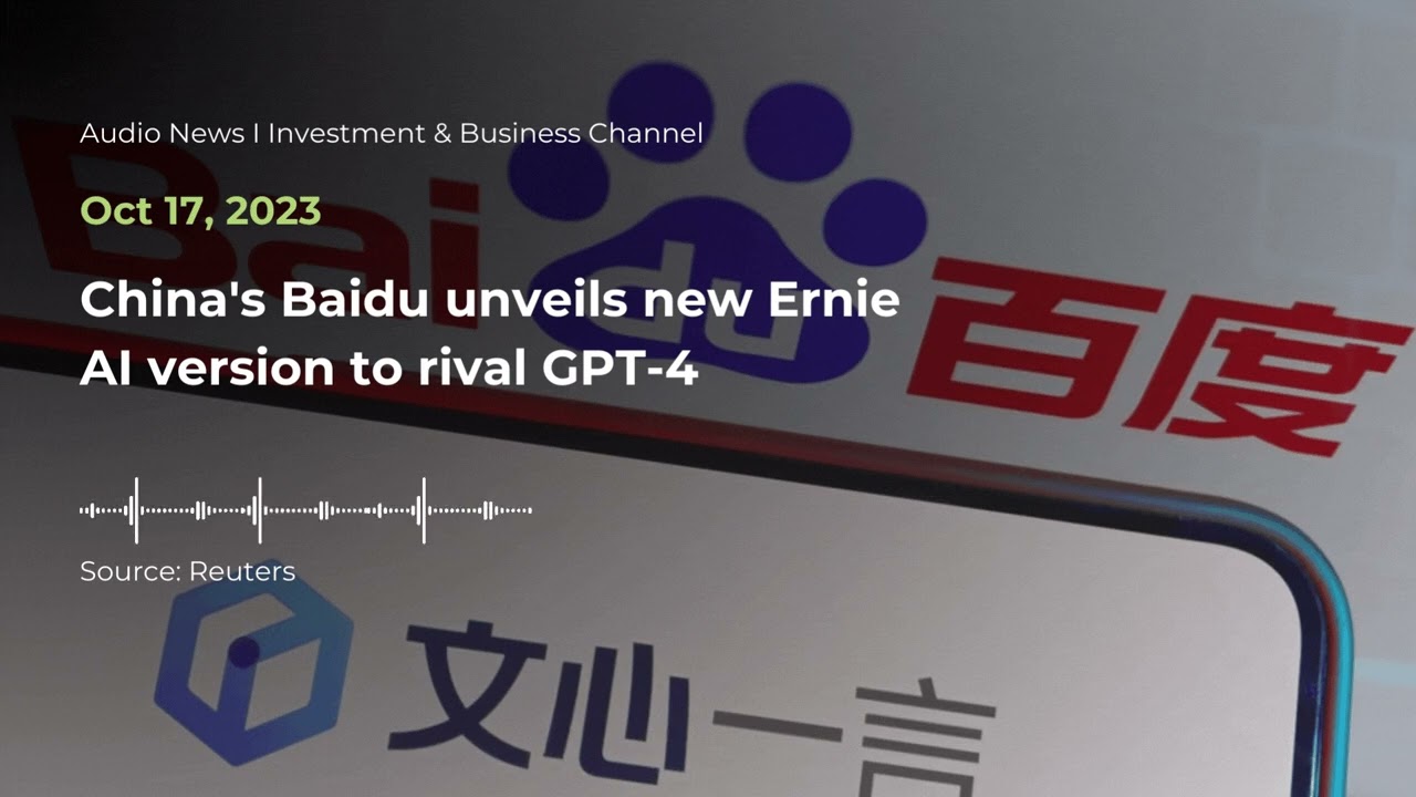 China's Baidu unveils new Ernie AI version to rival GPT-4