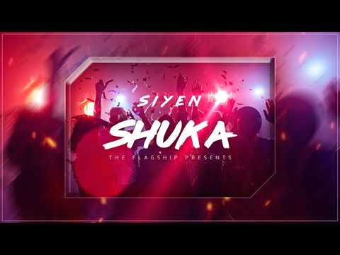 SIYEN  - SHUKA (prod. by The Flagship)