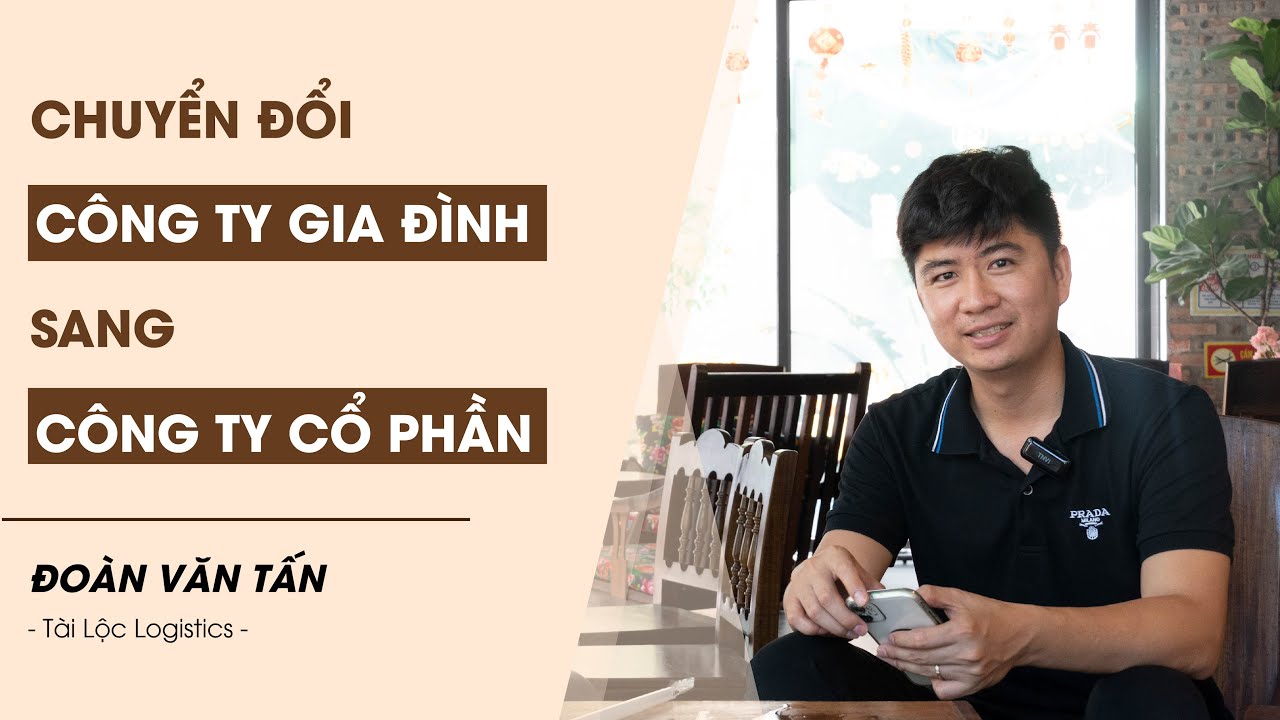 Chuyển đổi từ Công ty gia đình sang Công ty cổ phần