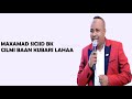 Maxamed Bk Cilmi Baan Kubari Lahaa Lyrics