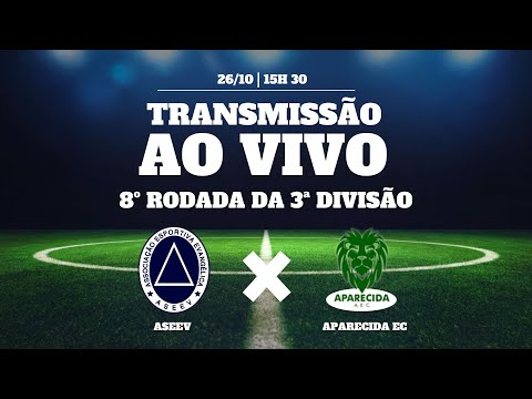 ASEEV X APARECIDA EC  - CAMPEONATO GOIANO  DA 3ª DIVISÃO  OITAVAS DE FINAL
