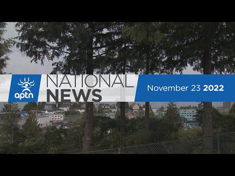APTN National News November 23, 2022 – Class action likely heading back to court, Fisher trial
