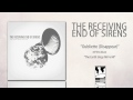 The Receiving End Of Sirens "Oubliette (Disappear)"