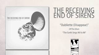 The Receiving End Of Sirens "Oubliette (Disappear)"
