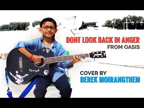 Dont Look Back Anger by Derek Moirangthem (Oasis Cover Acoustic)