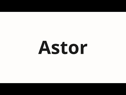 How to pronounce Astor | Астор (Astor in Russian)