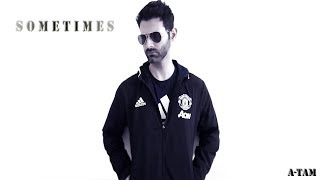 A-TAM-Sometimes|R A P|👽