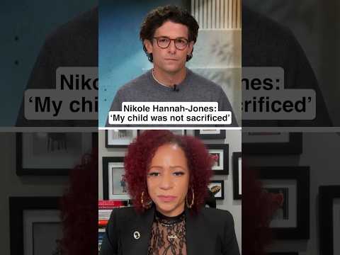 Nikole Hannah-Jones: 'My child was not sacrificed'