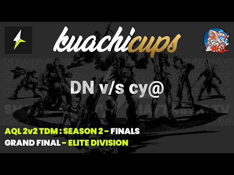 AQL 2v2 TDM S2 - ELITE GRAND FINAL - DN v/s cy@