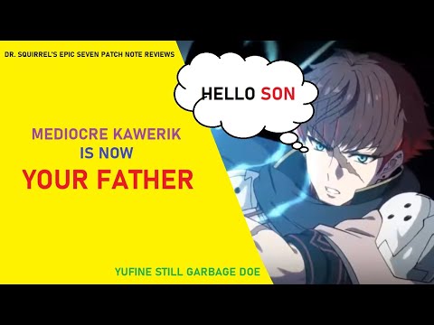 Mediocre Kawerik is Now BIG DADDY KAWERIK  [Dr. Squirrel's Patch Note Reviews]