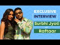 Surbhi Jyoti And Raftaar Speak About Ghana Ghasoota EXCLUSIVE INTERVIEW