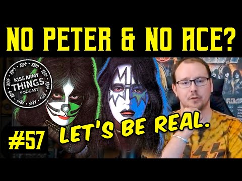 KISS Army Things Podcast Ep. 57: No Ace & No Peter? ¯\_(ツ)_/¯