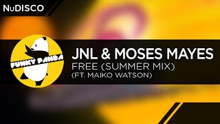 JNL & Moses Mayes feat. Maiko Watson - Free (Summer Mix)