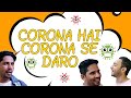 Corona Hai Corona Se Daro LOL Corona Masti
