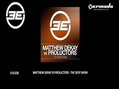 Matthew Dekay vs. Proluctors - The Deep Show (Original Mix) (ELEL026)