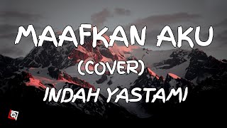 Download lagu Maafkan Aku Enda Cover Indah Yastami... mp3