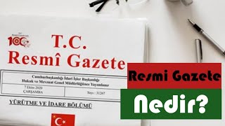 Resmi Gazete Nedir? Ne İşe Yarar