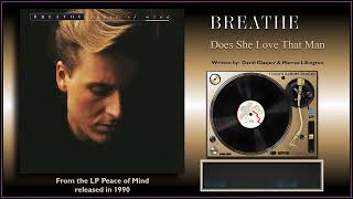 Breathe - "Does She Love That Man"