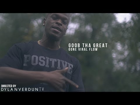 Goob Tha Great - Gone Viral Flow (Official Music Video) @dylanverduntv