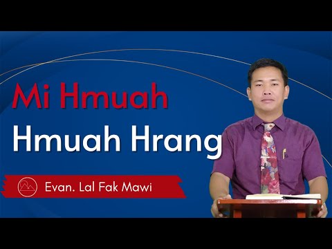 Mi Hmuahhmuah Hrang - Evan. Lal Fak Mawi